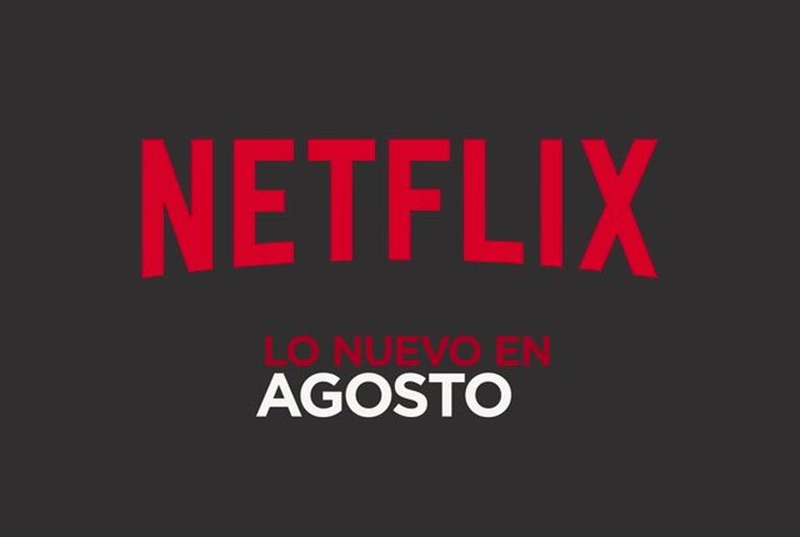 Estrenos De Netflix Las Mejores Películas Y Series Del 1 Al 6 De Agosto 2021 Infocielo 