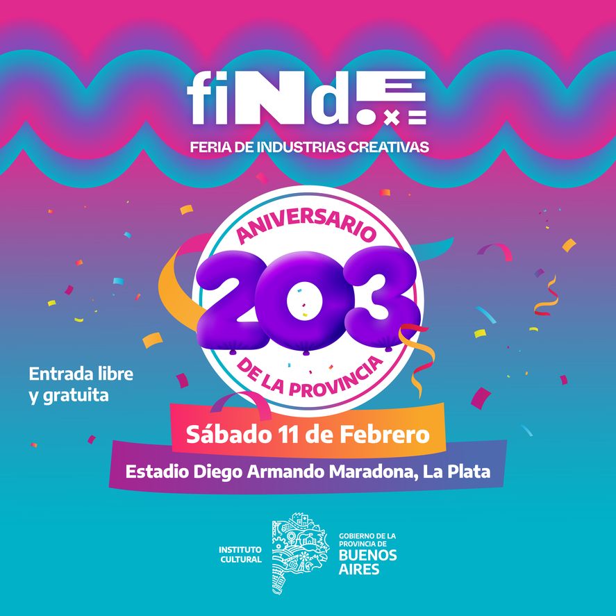 FINDE vuelve a La Plata: la Provincia de Buenos Aires celebra sus 203 años con un mega festival.