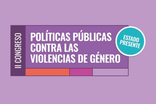 Segundo Congreso de Políticas públicas contra las violencias de género