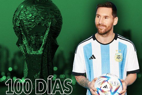 Lionel Messi y la Copa del Mundo a 100 días del inicio del Mundial Qatar 2022